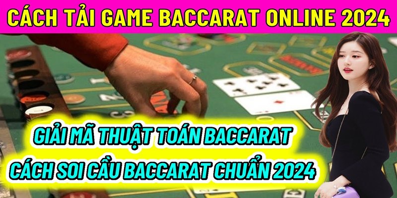 Chia sẻ 4 cách soi bài Baccarat bất bại của cao thủ lâu năm